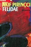 Felidae, Geschenkausgabe - Akif Pirinçci