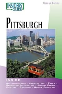 Insiders' Guide to Pittsburgh, 2nd (Insiders' Guide Series) by Jenn Phillips