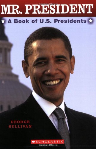 Mr. President by George Sullivan