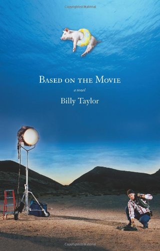 Based on the Movie: A Novel by Billy Taylor
