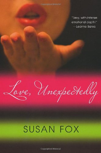Love, Unexpectedly by Susan Fox