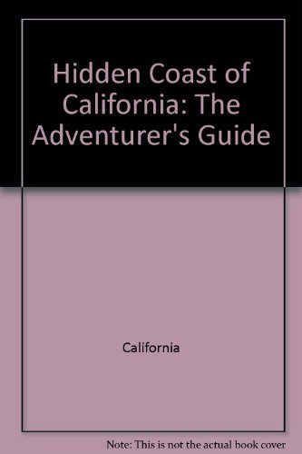Hidden coast of California: The adventurer's guide by Ray Riegert