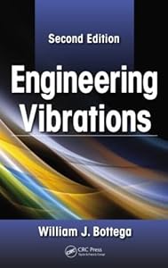 Engineering Vibrations by William J. Bottega