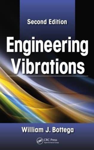 Engineering Vibrations by William J. Bottega