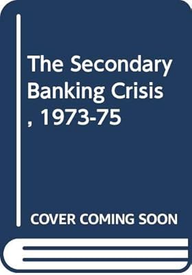The Secondary Banking Crisis, 1973-75