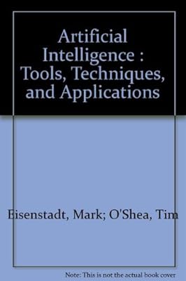 Artificial Intelligence : Tools, Techniques, and Applications