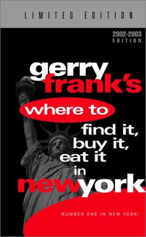 Gerry Frank's Where to Find It, Buy It, Eat It in New York (12th Edition, Limited Edition with Pullout Color Laminated Map) by Gerry Frank