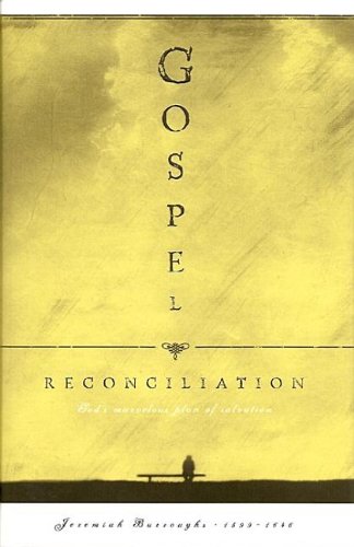 Gospel Reconciliation by Jeremiah Burroughs