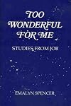 Too Wonderful for Me - Studies from Job