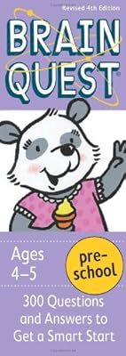 Brain Quest Preschool, revised 4th edition: 300 Questions and Answers to Get a Smart Start