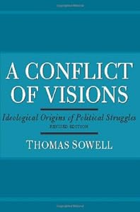 A Conflict of Visions: Ideological Origins of Political Struggles