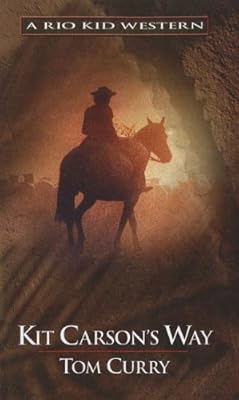Kit Carson's Way (Rio Kid Western)