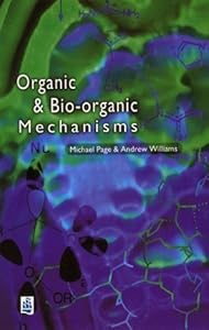 Organic and Bio-Organic Mechanisms by Michael I. Page