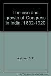 The rise and growth of the Congress in India