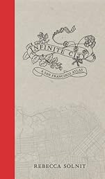 Infinite City: A San Francisco Atlas