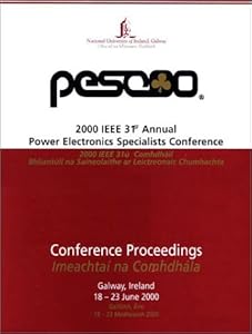 2000 IEEE 31st Annual Power Electronics Specialists Conference (3-Volume Set)