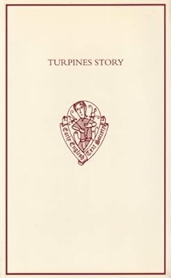 Turpines Story: A Middle English Translation of the Pseudo-Turpin Chronicle (Early English Text Society Original Series)