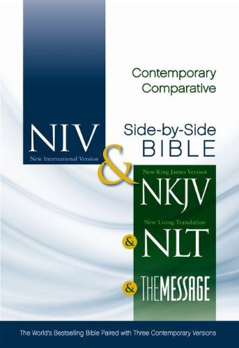 Contemporary Comparative Side-by-Side Bible: NIV and NKJV and NLT and The Message: The World's Bestselling Bible Paired with Three Contemporary Versions by Zondervan
