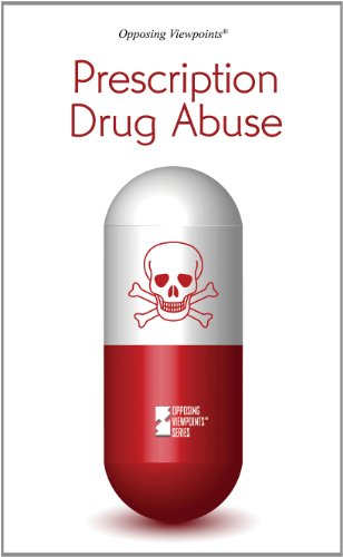 Prescription Drug Abuse (Opposing Viewpoints) by Lynn Zott