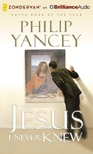 The Jesus I Never Knew