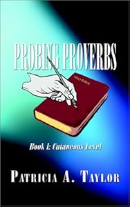 Probing Proverbs, Book I: Cutaneous Level by Patricia A. Taylor