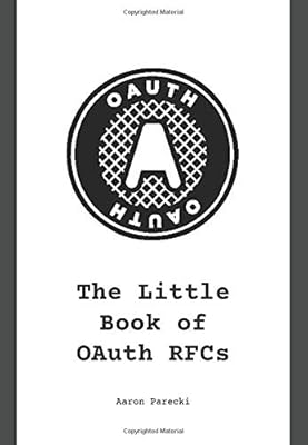The Little Book of OAuth RFCs