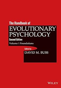 The Handbook of Evolutionary Psychology, Volume 1: Foundation
