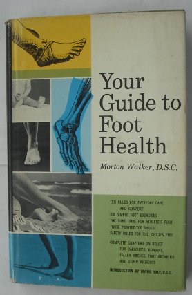 Your Guide to Foot Health by Morton Walker