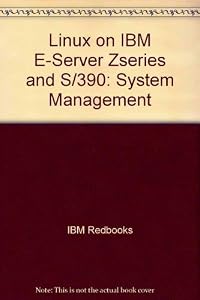 Linux on IBM E-Server Zseries and S/390: System Management by IBM Redbooks