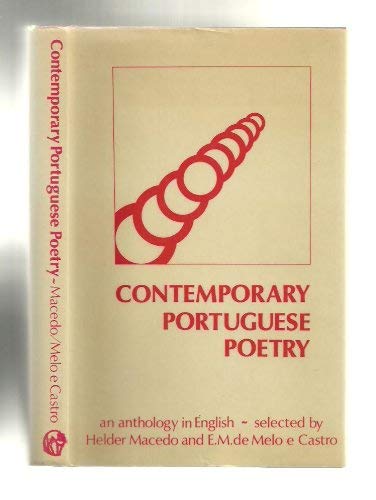 Contemporary Portuguese poetry: An anthology in English by E.M. de Melo e Castro