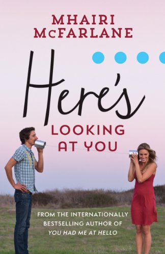 Here's Looking At You by Mhairi McFarlane