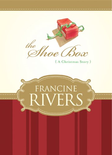 The Shoe Box by Francine Rivers
