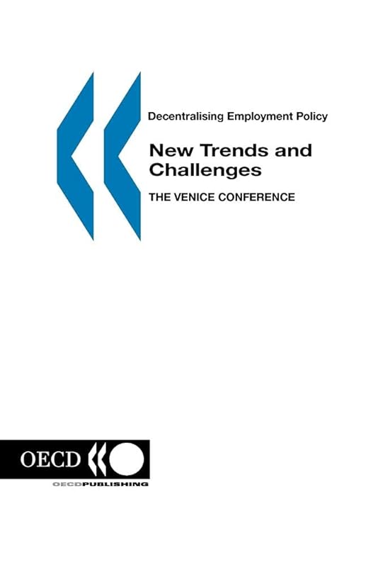 Decentralising Employment Policy: New Trends and Challenges (Oecd Proceedings) by OECD Publishing