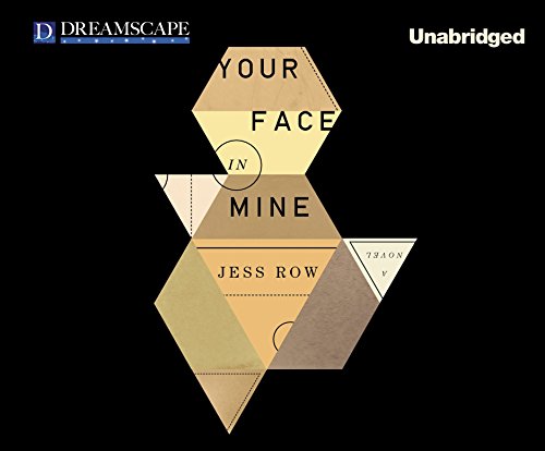 Your Face in Mine by Jess Row