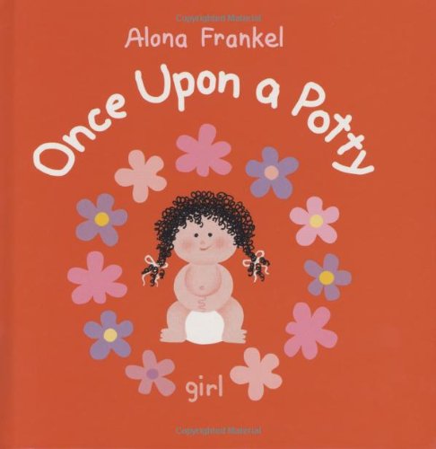 Once Upon a Potty -- Girl by Alona Frankel