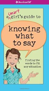 A Smart Girl's Guide to Knowing What to Say
