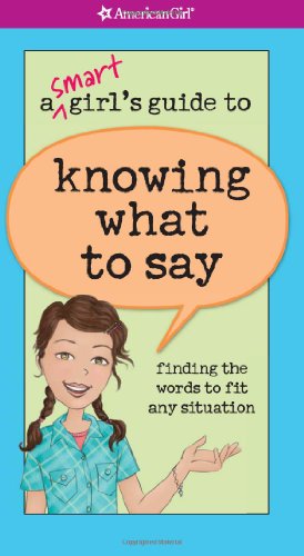 A Smart Girl's Guide to Knowing What to Say by Patti Kelley Criswell