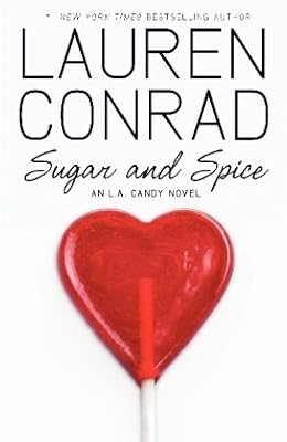 Sugar and Spice A L.A. Candy Novel