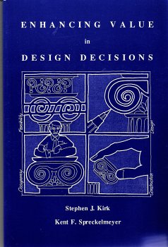 Enhancing Value in Design Decisions by Stephen J. Kirk