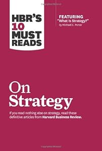 HBR's 10 Must Reads on Strategy