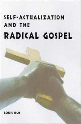 Self-Actualization and the Radical Gospel (Scripture)