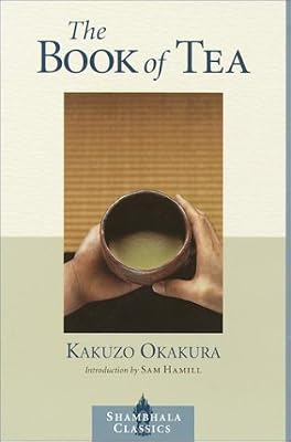 The Book of Tea (Shambhala Classics)