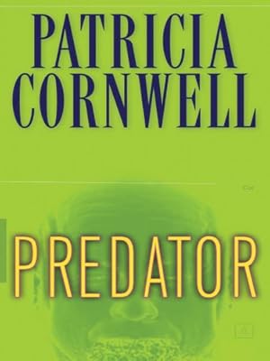 Predator: A Kay Scarpetta Novel