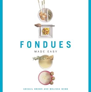 Fondues Made Easy