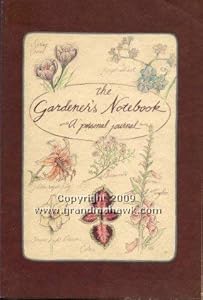 The Gardener's Notebook: A Personal Journal by Marie Garafano