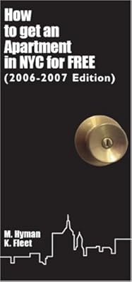 How to get an Apartment in NYC for FREE (2006-2007 Edition)