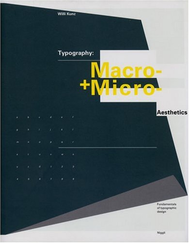 Typography: Macro and Microaesthetics by Willi Kunz