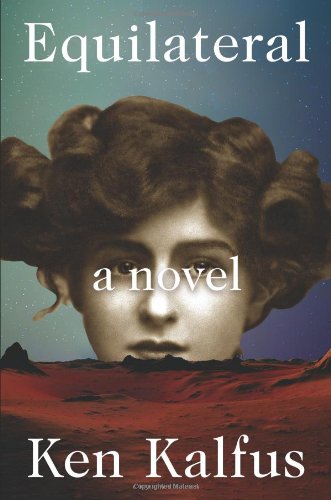 Equilateral: A Novel by Ken Kalfus