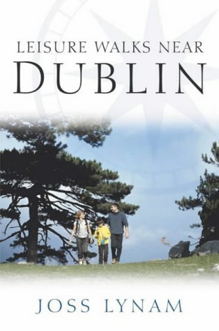 Leisure Walks Near Dublin by Joss Lynam