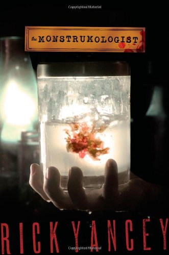 The Monstrumologist by Rick Yancey